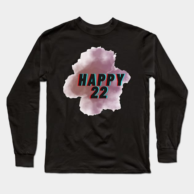 Happy 22 Long Sleeve T-Shirt by Alemway